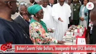 #CBFLASHREPORTS: Buhari Counts Fake Dollars, Inaugurates New EFCC Building