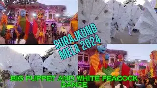 White Peacock Dance I Big Puppet Dance I Surajkund Mela 2024 I