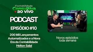 #CCAVCast Ep. 10 — 200 Mil Lançamentos Automatizados e a Nova Era da Contabilidade | Elton Salai