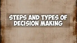 Steps and Types of Decision Making | Tamil