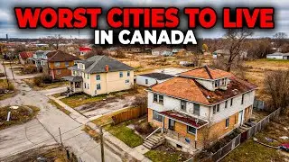 10 WORST Cities To live In Canada