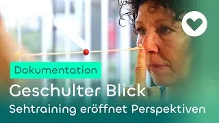 Geschulter Blick - Sehtraining er&ouml;ffnet Perspektiven