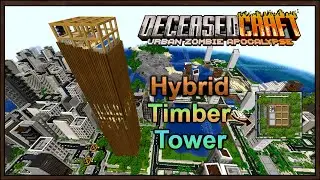 Deceasedcraft v5.10.15 Beta(Ep.27)Exploring the Hybrid Timber Tower!