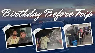 Before Rajasthan Begins&hellip; 🛍️🎂 | Birthday Celebration & Fun Vlog || Aniket adhav