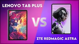 Lenovo Tab Plus vs ZTE RedMagic Astra Comparison