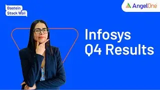 Infosys Q4 Results 2023: Financial Analysis and Future Prospects