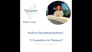 Diapason - Podcast Audrey Randriamandrato - L'&eacute;quation de l'impact