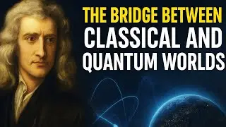 The Bridge Between Classical and Quantum Worlds 