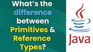 Java Primitive vs Reference (Object) Types