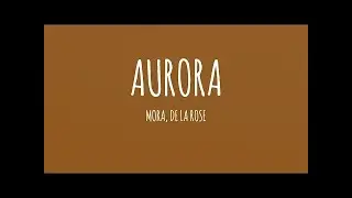 Mora, De La Rose - AURORA (Letra/Lyrics)