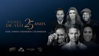 PAINEL DR. VEIT 25 ANOS