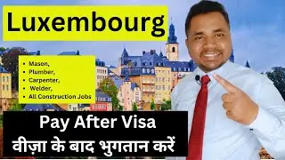 How To Apply Luxembourg Work Visa Without Pay Advanced Step By Step Process With 100% Result