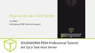 Учебное пособие SOLIDWORKS PDM Professional: настройка сервера хоста задач