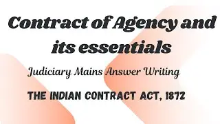 Contract of Agency and its essentials | Indian Contract Act | Judiciary Mains Answer Writing