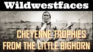Cheyenne Trophies from the Battle of the Little Bighorn  