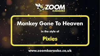 Pixies - Monkey Gone To Heaven - Karaoke Version from Zoom Karaoke