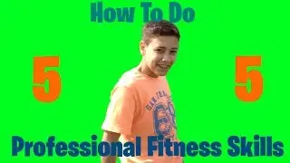 How To Do 5 Professional Fitness Skills