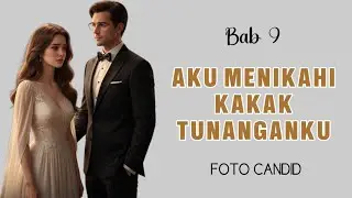 09. AKU MENIKAHI KAKAK TUNANGANKU