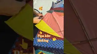 Pipa Kite Making#shortfeed #pipacombate song