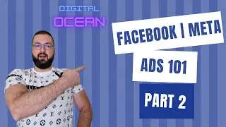 Facebook | Meta Ads 101 in 2023 Part 2