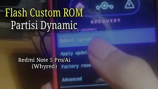 Flash Custom ROM Dynamic di Redmi Note 5 Pro/Ai (Whyred) - DIRTY FLASH TIDAK WORTIT, KARENA...