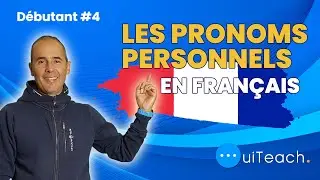 Les pronoms personnels en fran&ccedil;ais (Pour d&eacute;butants A1)