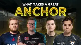 What Makes a Great Anchor in CSGO
