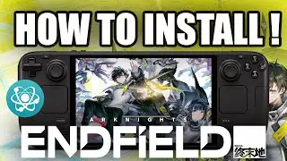 How to Install Arknights: Endfield on Steam Deck (PortProton)