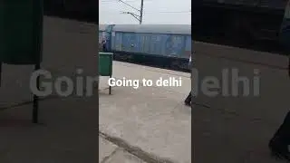 I Am Going To Delhi