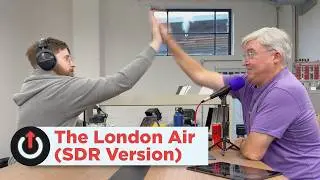 The London Air (Live in London!) | Upgrade 589 (SDR version)