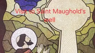 Visit to Saint Maughold's well.