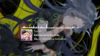 【東方Vocal】Torch「Alstroemeria Records | Alternative Activation」