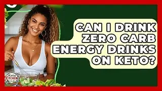 Can I Drink Zero Carb Energy Drinks On Keto? - Keto Kitchen HQ