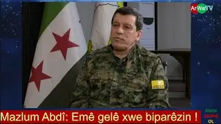 Mazlum Abdî: Emê gelê xwe biparêzin !