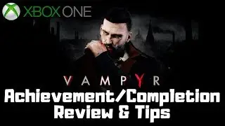 Vampyr (Xbox One) Achievement Review