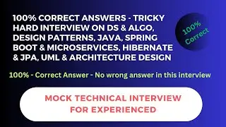 Tricky & Very Hard Interview for Java experienced | DS & Algo | Design Patterns| Technical Architect