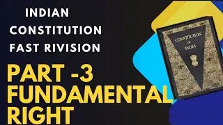 Indian constitution /part -3 /Article (12-35)) fast revision
