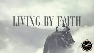 Living By Faith