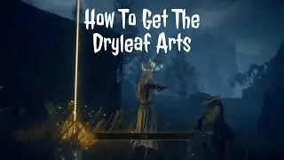 How To Get The Dryleaf Arts -Martial Arts- | Elden Ring