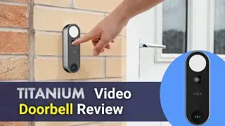 Titanium Video Doorbell Review