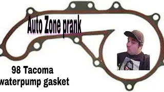 Auto Zone Prank #2 |Toyota Tacoma waterpump gasket