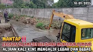 MANTAP‼️EXCAVATOR AMFIBI BERJUANG MENGERUK LUMPUR ALIRAN KALI KIN MENGALIR LEBAR DAN BEBAS 