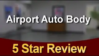 Auto Body Repair Aurora CO Airport Auto Body          Exceptional           Five Star Review by...