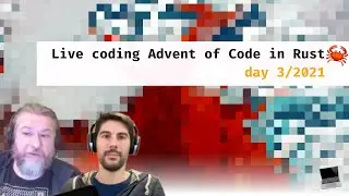 Advent of code in Rust - solving day 3/2021 (Twitch Live 2022-01-24)