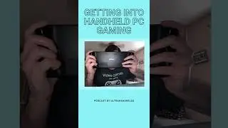 The UltraHandHelds Podcast Episode 1: Getting into Handheld PC Gaming