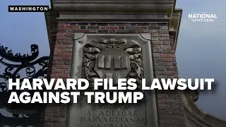 Harvard files lawsuit against Trump over ban on foreign students