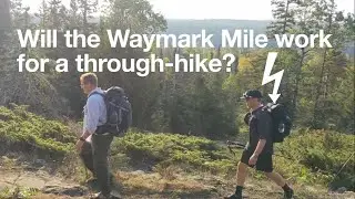 Will the Waymark Mile work for a through-hike?