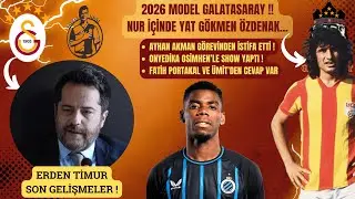 Galatasaray'ın 2026 Vizyonu Belli | Onyedika Osimhen İle Şov Yaptı | Nur İçinde Yat Gökmen Özdenak