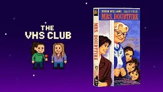 Help Is on the Way, Dear: Mrs. Doubtfire | The VHS Club &ndash; Ep 118