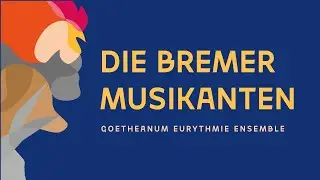 TRAILER: Die Bremer Stadtmusikanten - Eurythmie Ensemble